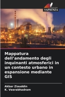 Mappatura dell'andamento degli inquinanti atmosferici in un contesto urbano in espansione mediante GIS (Italian Edition) 6630319613 Book Cover