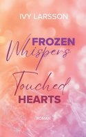Frozen Whispers: Touched Hearts (German Edition) 384822335X Book Cover