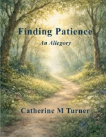 Finding Patience: An Allegory B0GY9XYZGY Book Cover