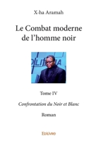 Le Combat moderne de l'homme noir - Tome 4 (French Edition) 2414224622 Book Cover