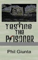 Testing the Prisoner 0977385116 Book Cover