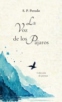 La voz de los Pájaros, Colección de poemas B0GT1B3XK8 Book Cover