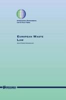 European Waste Law (International Environmental Law & Policy) 9041106723 Book Cover