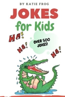 Jokes for Kids: 500+ Jokes! Have fun, be silly, and practice word recognition and reading comprehension, all at the same time! B08L3ZWHBK Book Cover