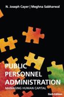 Public Personnel Administration: Managing Human Capital {6th Edition) 1942456034 Book Cover
