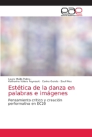 Estética de la danza en palabras e imágenes: Pensamiento crítico y creación performativa en EC20 6203587273 Book Cover