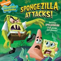 Spongezilla Attacks! (Spongebob Squarepants) 1416955488 Book Cover