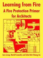 Learning from Fire: A Fire Protection Primer for Architects 1410216039 Book Cover