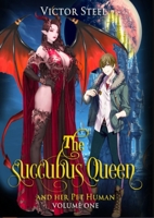 the succubus queen and her pet human vol 1: volume one 1008904058 Book Cover