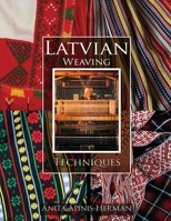 Latvian Weaving Techniques 1737623609 Book Cover
