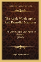 The Apple Wooly Aphis And Remedial Measures... 1120725321 Book Cover