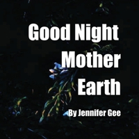 Good Night Mother Earth B0CRZ12NQV Book Cover