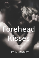 Forehead Kisses 1795073381 Book Cover