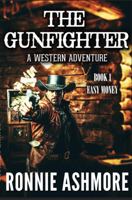 The Gunfighter: Book 1: Easy Money 1647381207 Book Cover