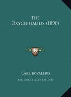 The Oxycephalids (Classic Reprint) 1164162500 Book Cover