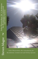 Solar Photovoltaic DC Calculations for Residential, Commercial and Utility Systems 1452836094 Book Cover