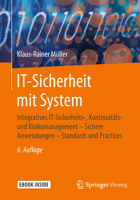 IT-Sicherheit mit System: Integratives IT-Sicherheits-, Kontinuitäts- und Risikomanagement – Sichere Anwendungen – Standards und Practices 3658220643 Book Cover