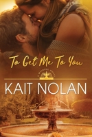 To Get Me to You 1648351107 Book Cover