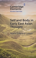 Self and Body in Early East Asian Thought 1108972195 Book Cover