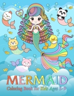 Mermaid Coloring Book for Kids Ages 5-9: 100 Beautiful & Super Cute Coloring Pages B08R97Y5ZD Book Cover