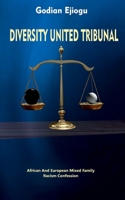 Diverstiy United Tribunal: African And European Mixed Family Racism Confession (DIVERSITY TRIBUNAL) 9083408108 Book Cover