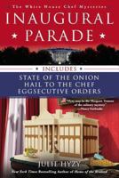 Inaugural Parade: The First Three White House Chef Mysteries 0425270254 Book Cover