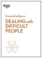 Dealing with Difficult People (HBR Emotional Intelligence Series) 1633696081 Book Cover