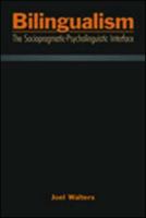 Bilingualism: The Sociopragmatic-Psycholinguistic Interface 0805852697 Book Cover