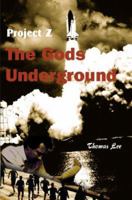 The Gods Underground: Project Z 0595093396 Book Cover