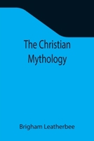 The Christian Mythology 9355347707 Book Cover
