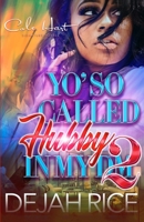 Yo' So Called Hubby In My DM 2: An Urban Romance B092QML782 Book Cover