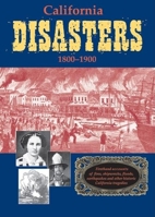 California Disasters 1800-1900 1884995497 Book Cover