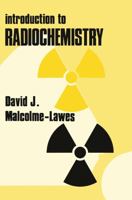 Introduction to Radiochemistry 0470267836 Book Cover