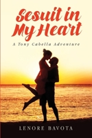 Sesuit In My Heart: A Tony Cabella Mystery Romance 1976238706 Book Cover
