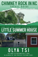 Chimney Rock In Nc Travel Guide: The One Short Fiction Story Little Summer House 1708436871 Book Cover