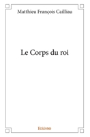 Le Corps du roi (French Edition) 2334050695 Book Cover