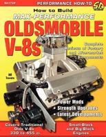 How to Build Max-Performance Oldsmobile V-8s 1613250738 Book Cover