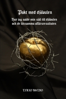 Pakt med djävulen: Hur jag sålde min själ till djävulen och de lönsamma affärsresultaten! B08PM2N4QX Book Cover