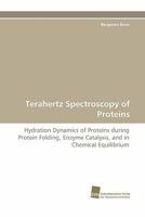 Terahertz Spectroscopy of Proteins 3838121473 Book Cover