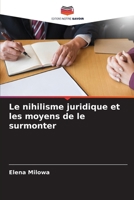 Le nihilisme juridique et les moyens de le surmonter (French Edition) 6209816916 Book Cover