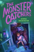 The Monster Catchers: A Bailey Buckleby Story 1250165784 Book Cover