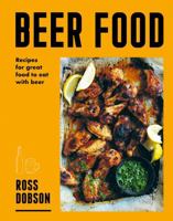Beer Food: Great food to eat with beer 1761500376 Book Cover