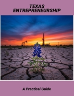 Texas Entrepreneurship: A Practical Guide B0FSLPZMNH Book Cover