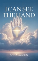 I Can See the Hand B0H31QBG72 Book Cover