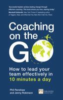 Coaching on the Go: How to Lead Your Team Effectively in 10 Minutes a Day 1292267917 Book Cover