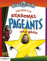 Seasonal Pageants and Skits (Godprints Bible Funstuff Series) 0781439590 Book Cover