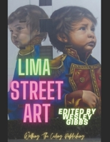 Lima Street Art: Peru 2022 B0CGG6GKQ8 Book Cover