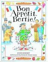 Bon Appetit, Bertie 1564581950 Book Cover