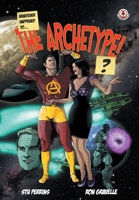 Whatever happened to the Archetype!? 191335962X Book Cover