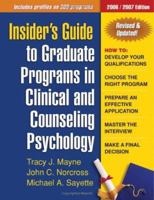 Insider's Guide to Graduate Programs in Clinical and Counseling Psychology: 2006/2007 Edition (Insider's Guide to Graduate Programs in Clinical Psychology) 1593852584 Book Cover